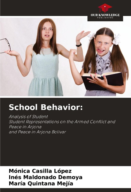 School Behavior:: Analysis of StudentStudent Representations on the Armed Conflict and Peace in Arjonaand Peace in Arjona Bolivar