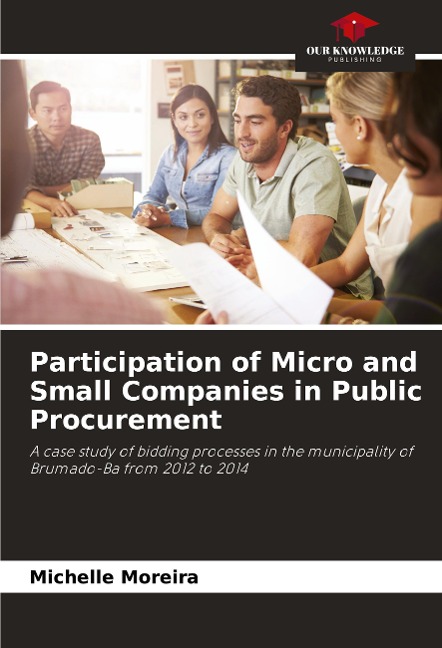 Participation of Micro and Small Companies in Public Procurement: A case study of bidding processes in the municipality of Brumado-Ba from 2012 to 2014
