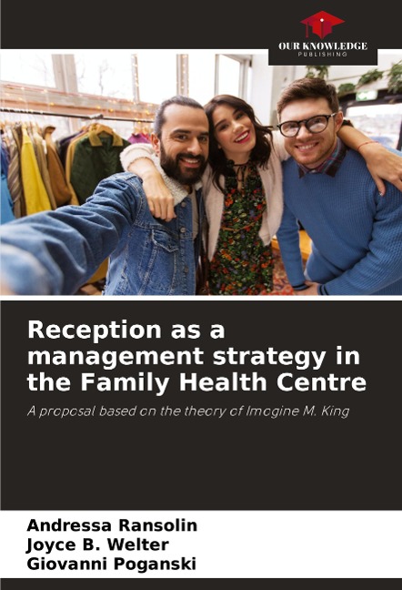 Reception as a management strategy in the Family Health Centre: A proposal based on the theory of Imogine M. King