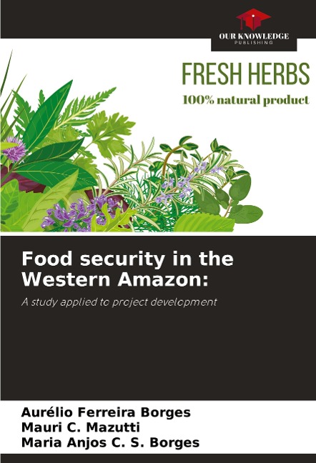 Food security in the Western Amazon:: A study applied to project development
