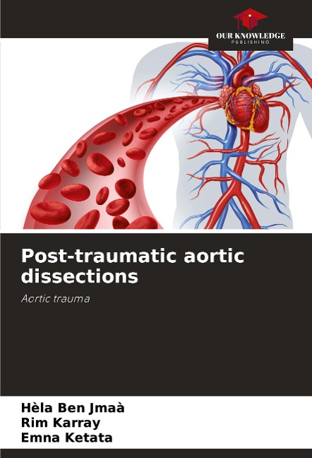 Post-traumatic aortic dissections: Aortic trauma