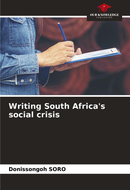 Writing South Africas social crisis