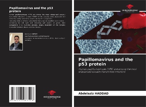 Papillomavirus and the p53 protein: Human papillomaviruses (HPV) are among the most widespread sexually transmitted infections.