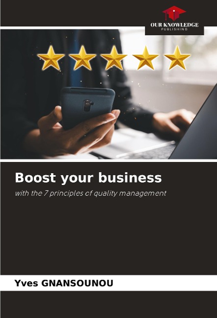 Boost your business: with the 7 principles of quality management