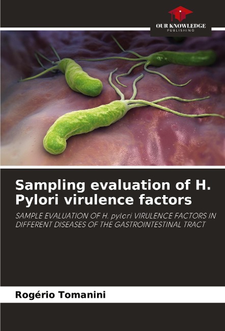 Sampling evaluation of H. Pylori virulence factors: SAMPLE EVALUATION OF H. pylori VIRULENCE FACTORS IN DIFFERENT DISEASES OF THE GASTROINTESTINAL TRACT