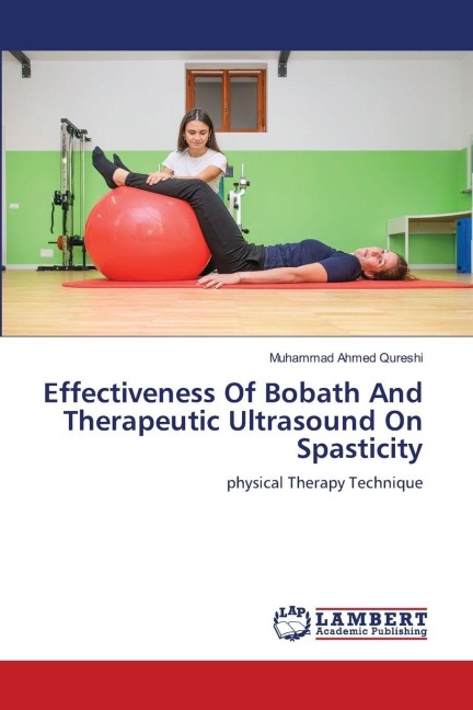 Effectiveness Of Bobath And Therapeutic Ultrasound On Spasticity: physical Therapy Technique
