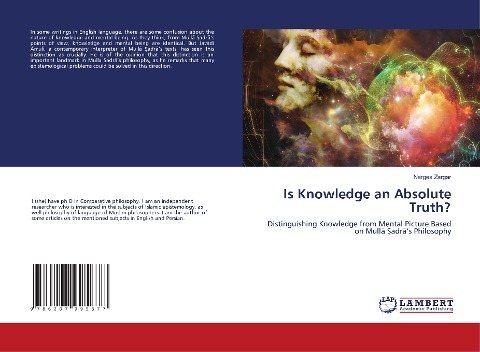 Is Knowledge an Absolute Truth?: Distinguishing Knowledge from Mental Picture Based on Mulla¿ S¿adra¿s Philosophy