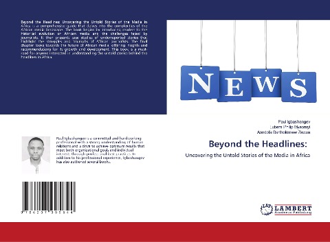 Beyond the Headlines:: Uncovering the Untold Stories of the Media in Africa