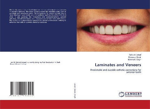 Laminates and Veneers: Predictable and durable esthetic corrections for anterior teeth