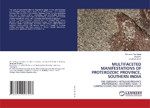 MULTIFACETED MANIFESTATIONS OF PROTEROZOIC PROVINCE, SOUTHERN INDIA: THE CUDDAPAH INTRUSIVE PROVINCE (PROTEROZOIC), SOUTHERN INDIA - A COMPREHENSIVE AND COMPARATIVE STUDY