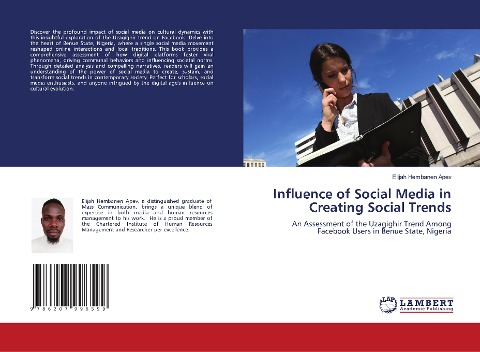 Influence of Social Media in Creating Social Trends: An Assessment of the Uzagighir Trend Among Facebook Users in Benue State, Nigeria