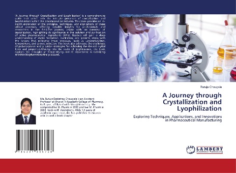A Journey through Crystallization and Lyophilization: Exploring Techniques, Applications, and Innovations in Pharmaceutical Manufacturing