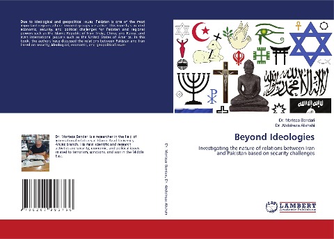 Beyond Ideologies: Investigating the nature of relations between Iran and Pakistan based on security challenges