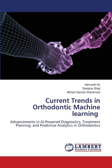Current Trends in Orthodontic Machine learning: Advancements in AI-Powered Diagnostics, Treatment Planning, and Predictive Analytics in Orthodontics