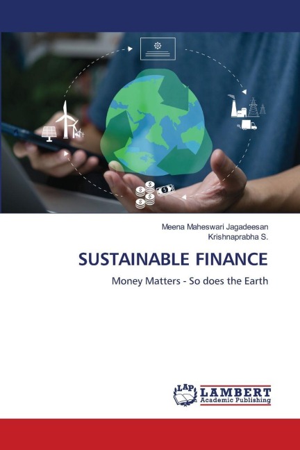 SUSTAINABLE FINANCE: Money Matters - So does the Earth