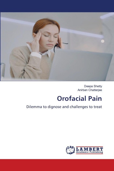 Orofacial Pain: Dilemma to dignose and challenges to treat
