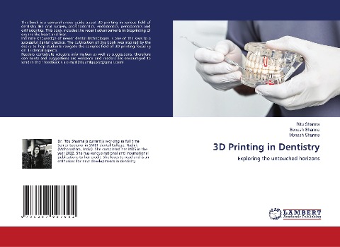 3D Printing in Dentistry: Exploring the untouched horizons