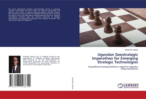 Ugandan Geostrategic Imperatives for Emerging Strategic Technologies: Geopolitical Consequentiality in regard to Ugandan Geojurisprudence