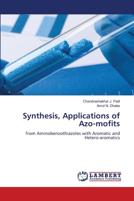 Synthesis, Applications of Azo-mofits: from Aminobenzothiazoles with Aromatic and Hetero-aromatics
