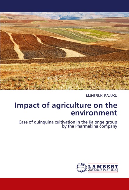 Impact of agriculture on the environment: Case of quinquina cultivation in the Kalonge group by the Pharmakina company