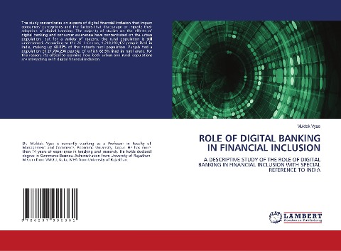 ROLE OF DIGITAL BANKING IN FINANCIAL INCLUSION: A DESCRIPTIVE STUDY OF THE ROLE OF DIGITAL BANKING IN FINANCIAL INCLUSION WITH SPECIAL REFERENCE TO INDIA