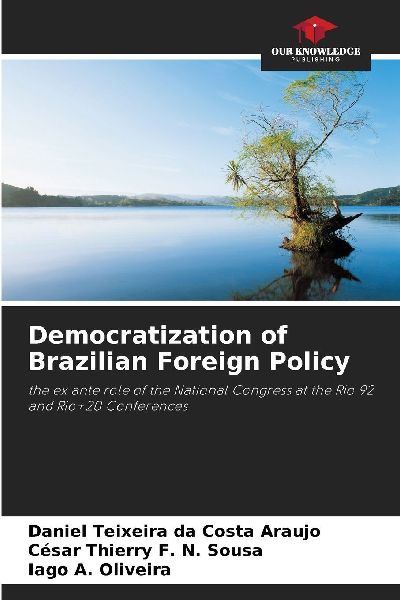 Democratization of Brazilian Foreign Policy: the ex ante role of the National Congress at the Rio 92 and Rio+20 Conferences