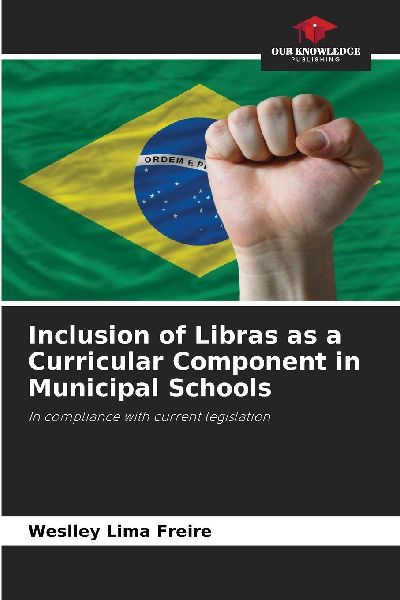 Inclusion of Libras as a Curricular Component in Municipal Schools: In compliance with current legislation