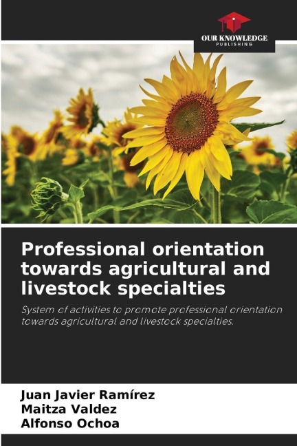 Professional orientation towards agricultural and livestock specialties: System of activities to promote professional orientation towards agricultural and livestock specialties.