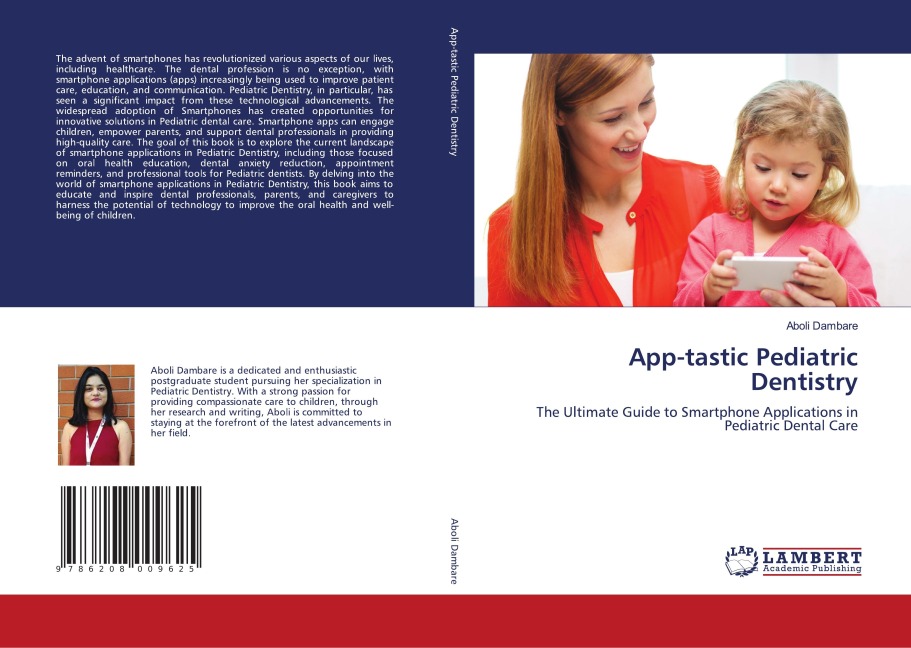 App-tastic Pediatric Dentistry: The Ultimate Guide to Smartphone Applications in Pediatric Dental Care