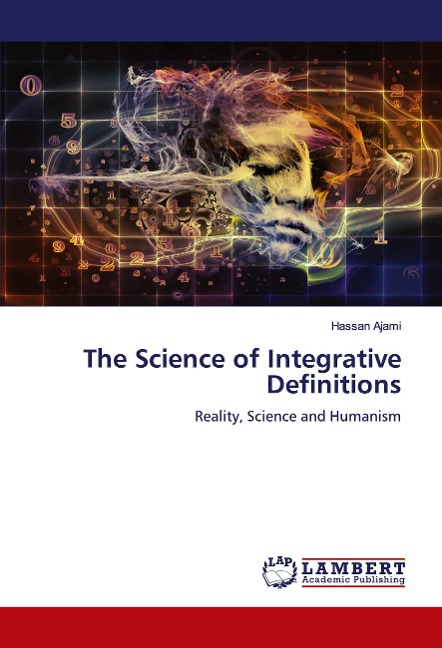 The Science of Integrative Definitions: Reality, Science and Humanism