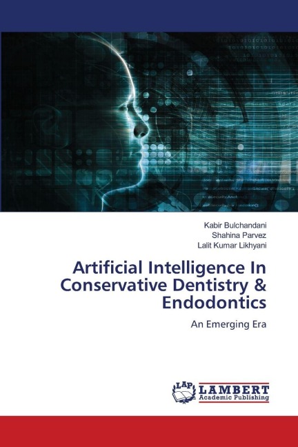 Artificial Intelligence In Conservative Dentistry & Endodontics: An Emerging Era
