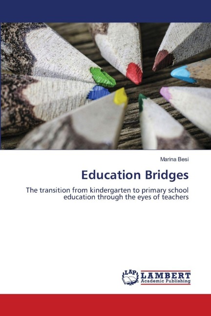 Education Bridges: The transition from kindergarten to primary school education through the eyes of teachers