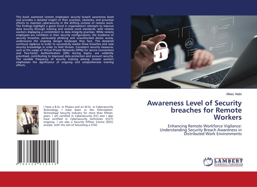 Awareness Level of Security breaches for Remote Workers: Enhancing Remote Workforce Vigilance: Understanding Security Breach Awareness in Distributed Work Environments
