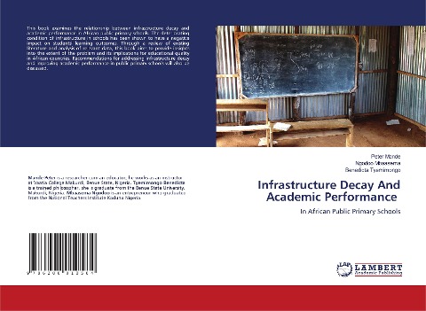 Infrastructure Decay And Academic Performance: In African Public Primary Schools