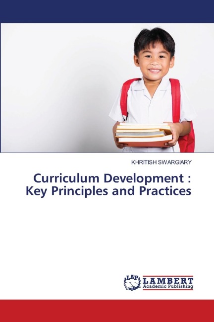 Curriculum Development : Key Principles and Practices