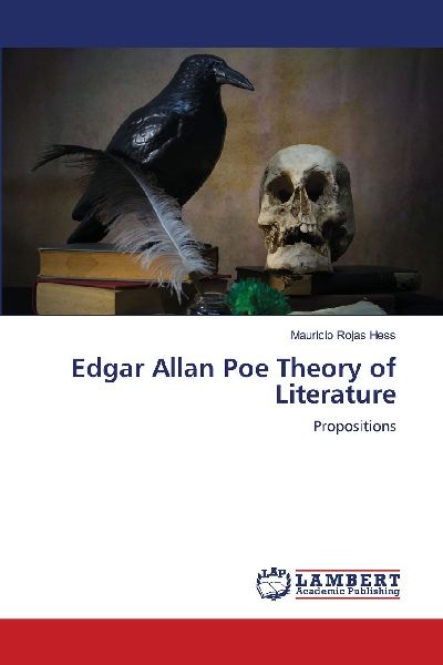Edgar Allan Poe Theory of Literature: Propositions