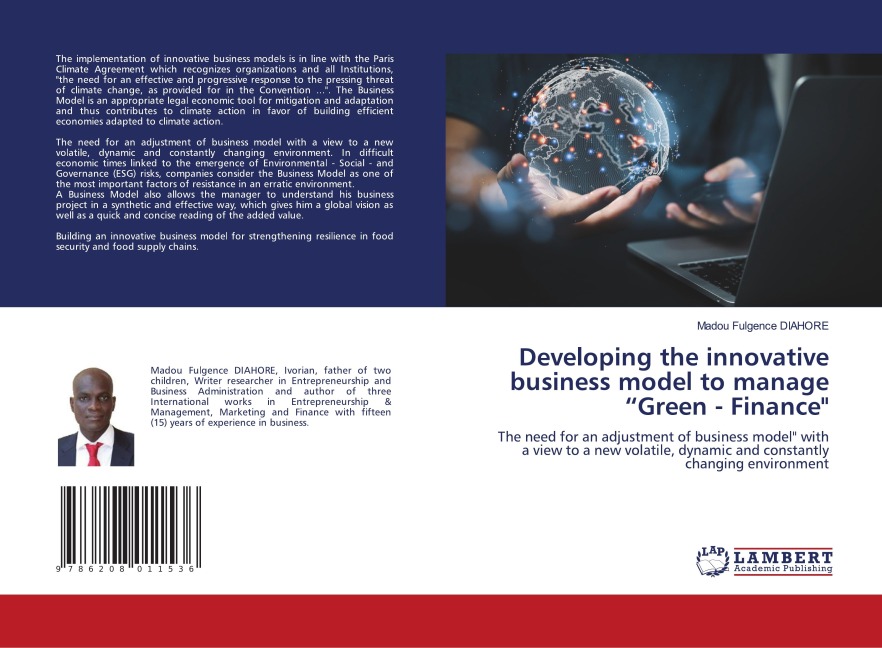 Developing the innovative business model to manage Green - Finance: The need for an adjustment of business model with a view to a new volatile, dynamic and constantly changing environment