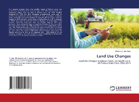 Land Use Changes: Land Use Changes in Bukuru Town, Jos-South L.G.A. of Plateau State from 1992-2015