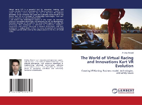 The World of Virtual Racing and Innovations Kart VR Evolution: Creating VR Karting: Business model, technologies, and safety issues