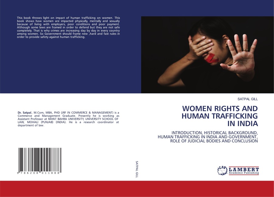 WOMEN RIGHTS AND HUMAN TRAFFICKING IN INDIA: INTRODUCTION, HISTORICAL BACKGROUND, HUMAN TRAFFICKING IN INDIA AND GOVERNMENT, ROLE OF JUDICIAL BODIES AND CONCLUSION