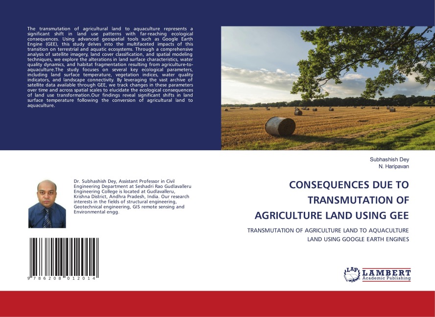 CONSEQUENCES DUE TO TRANSMUTATION OF AGRICULTURE LAND USING GEE: TRANSMUTATION OF AGRICULTURE LAND TO AQUACULTURE LAND USING GOOGLE EARTH ENGINES