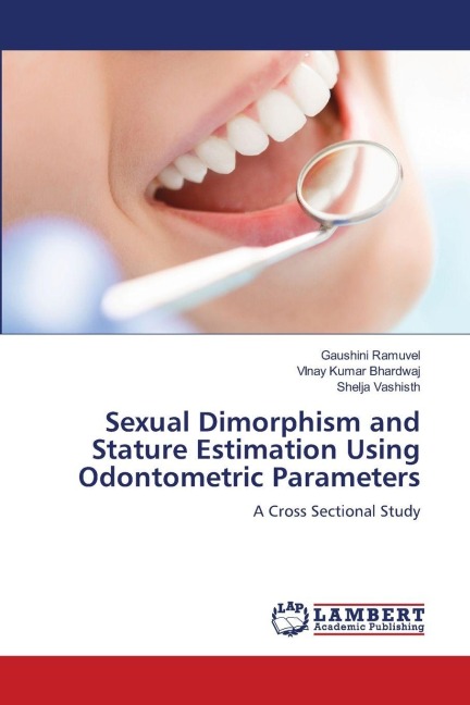 Sexual Dimorphism and Stature Estimation Using Odontometric Parameters: A Cross Sectional Study