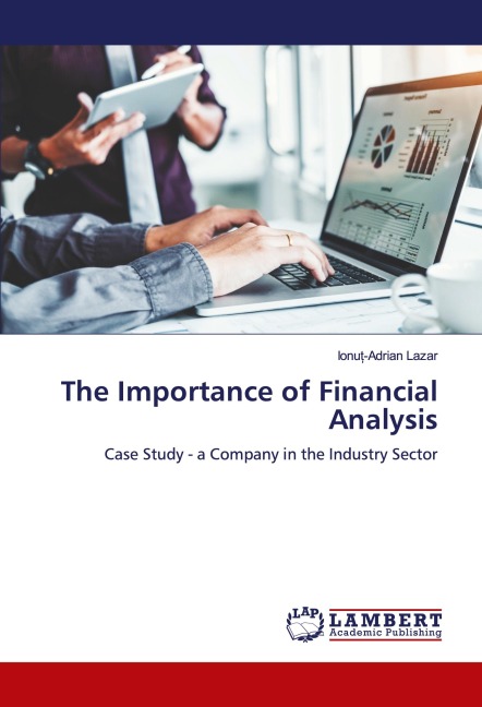 The Importance of Financial Analysis: Case Study - a Company in the Industry Sector