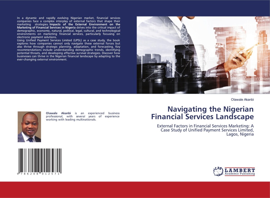 Navigating the Nigerian Financial Services Landscape: External Factors in Financial Services Marketing: A Case Study of Unified Payment Services Limited, Lagos, Nigeria