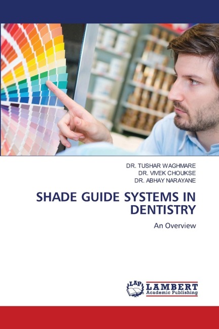 SHADE GUIDE SYSTEMS IN DENTISTRY: An Overview