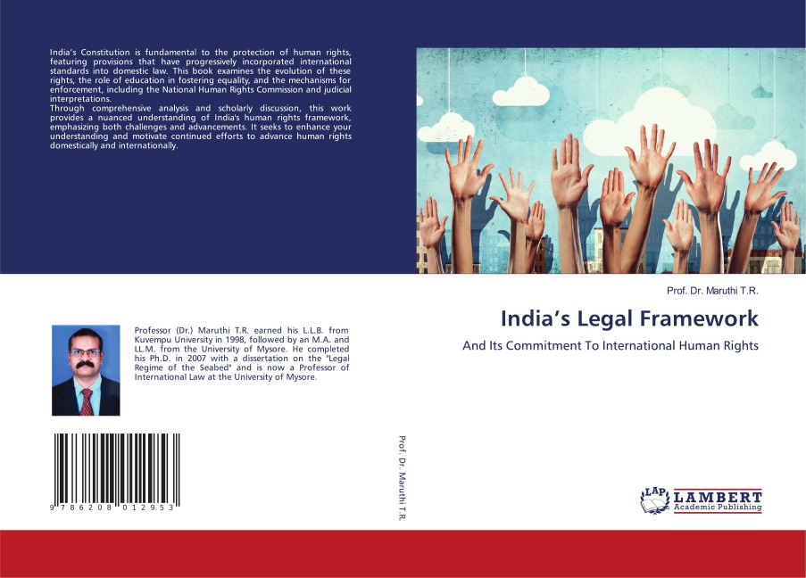 Indias Legal Framework: And Its Commitment To International Human Rights