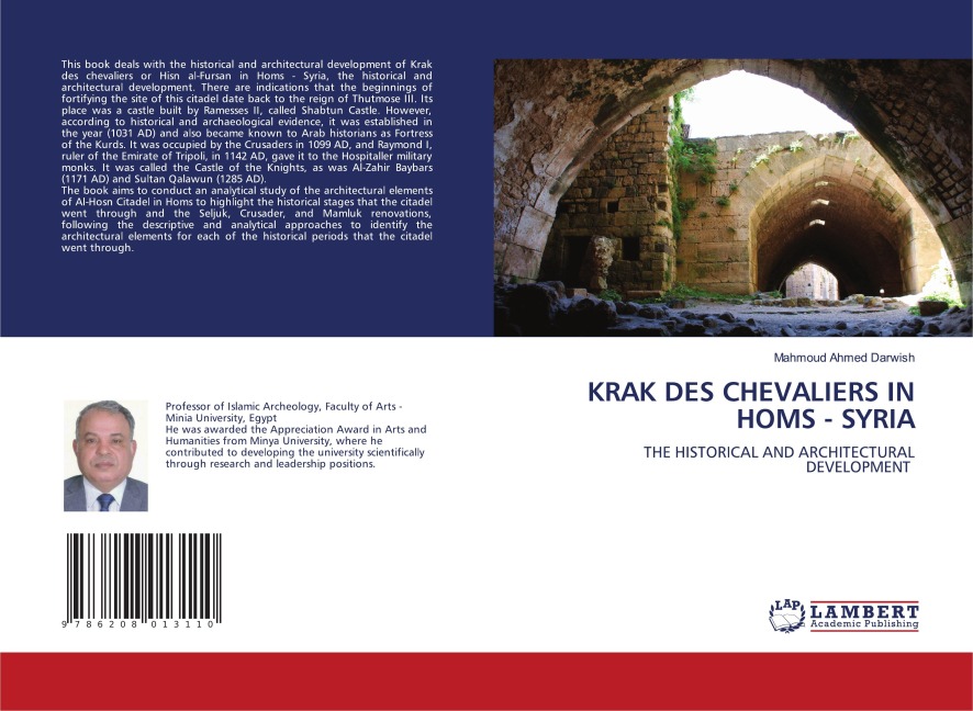 KRAK DES CHEVALIERS IN HOMS - SYRIA: THE HISTORICAL AND ARCHITECTURAL DEVELOPMENT