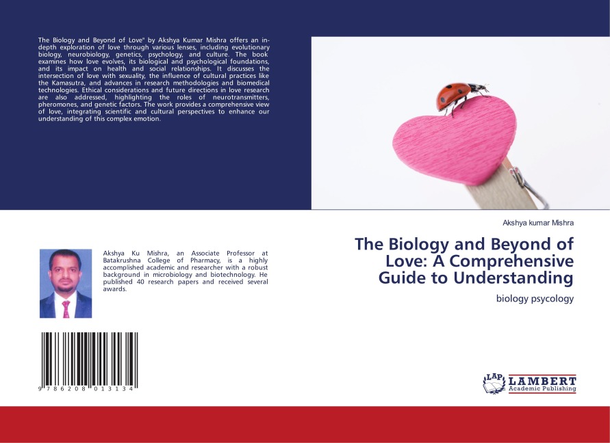 The Biology and Beyond of Love: A Comprehensive Guide to Understanding: biology psycology
