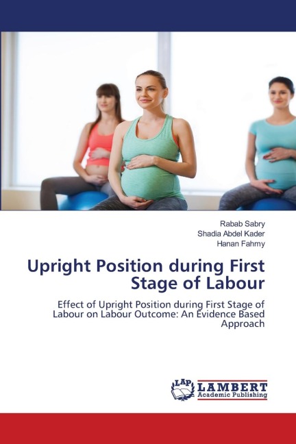 Upright Position during First Stage of Labour: Effect of Upright Position during First Stage of Labour on Labour Outcome: An Evidence Based Approach