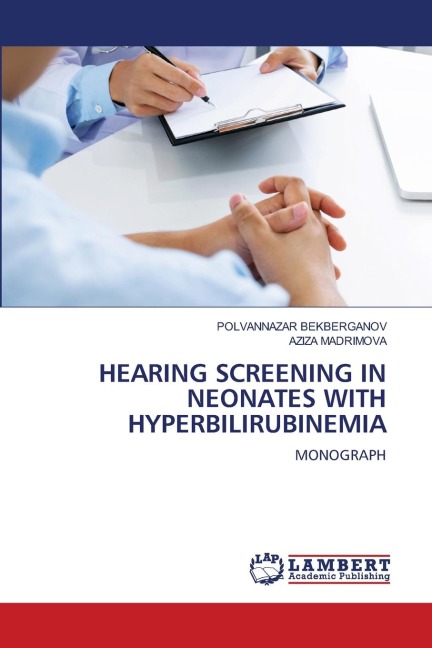 HEARING SCREENING IN NEONATES WITH HYPERBILIRUBINEMIA: MONOGRAPH